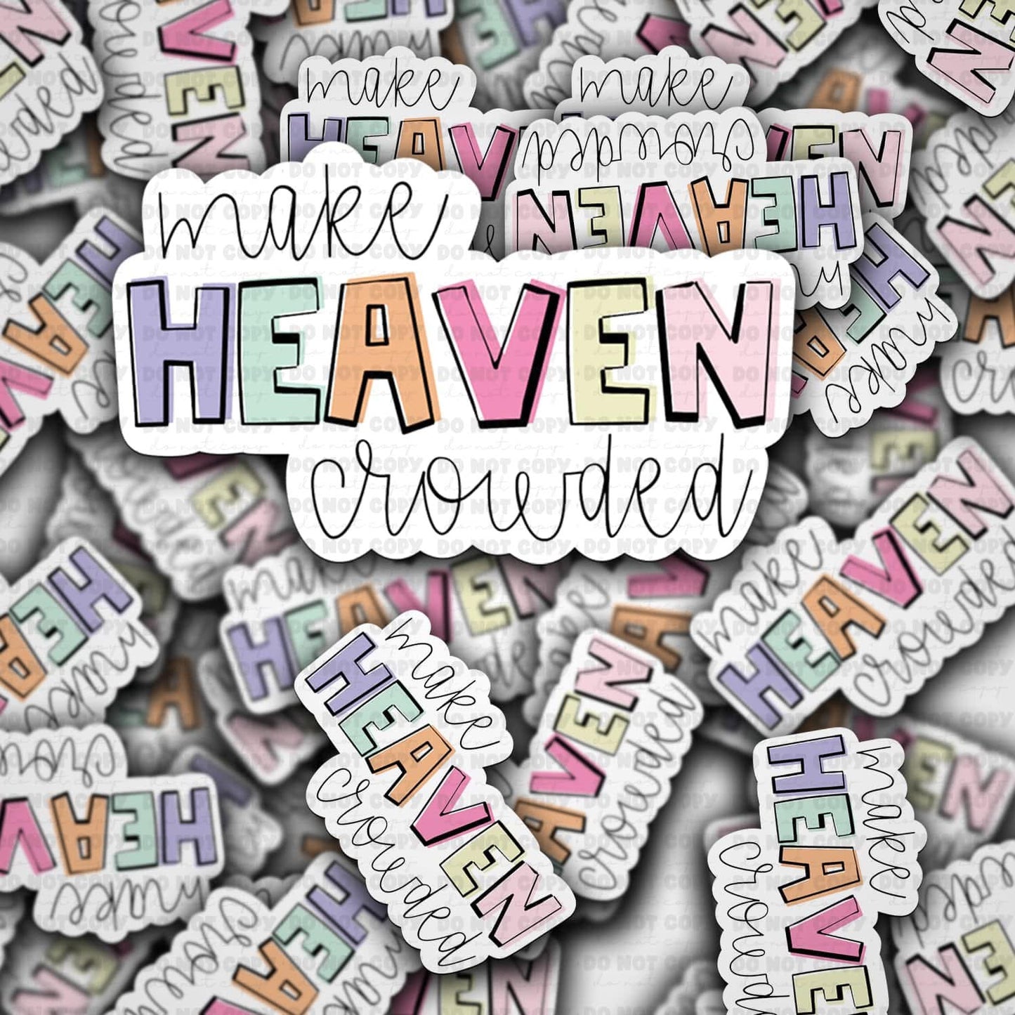 Heaven crowded 3"x3”
