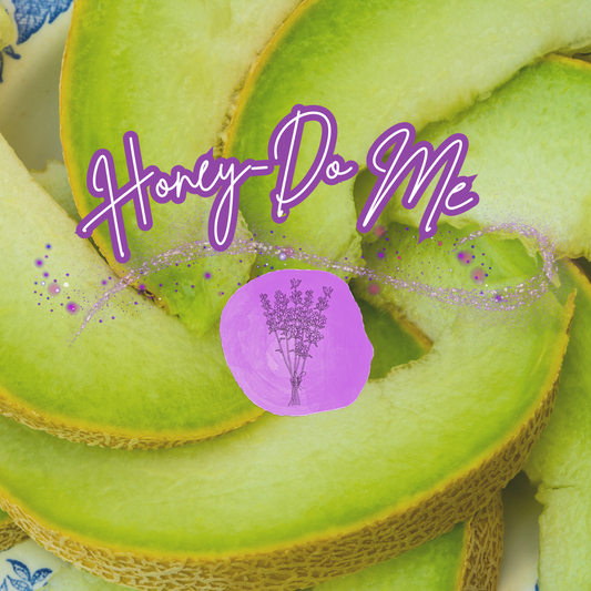 Honey-Do Me 🍈