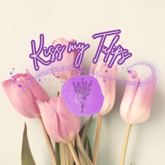 Kiss my Tulips